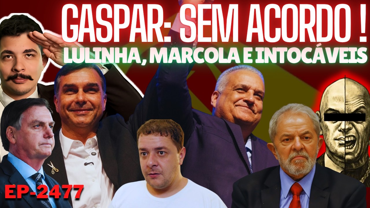Gaspar: SEM ACORDO, o PT Tá Com Problemas, Diz CNN + Lulinha, Marcola e INTOCÁVEIS: Deu RUIM Lula?