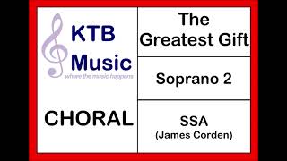 Greatest Gift (James Corden) SSA Choir [Soprano 2 Part Only]