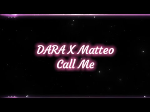 call me - Dara X Matteo (Lyrics)