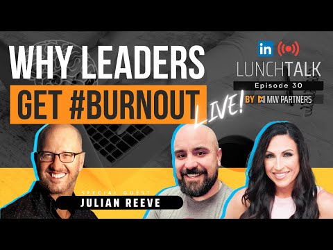 Why do LEADERS experience BURNOUT? 4 Steps to take CONTROL for HIGH ACHIEVERS — video featuring Julian Reeve