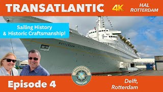 Rotterdam and Delft:  History and Craftsmanship | Transatlantic Vlog Ep4 | Holland America