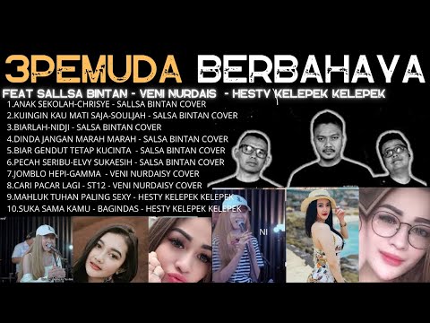 3PEMUDA BERBAHAYA - VENI NURDAISY - HESTY KELEPEK-KELEPEK