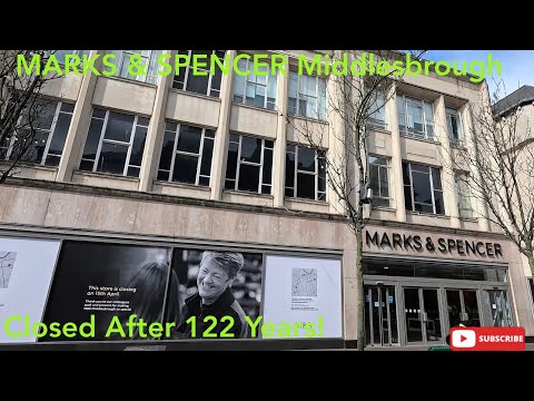 Marks & Spencer Middlesbrough Final Walk Round After 122 Years of Serving The Area!