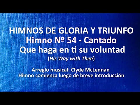 Himnos de Gloria Nº 54 - Que haga en ti su voluntad