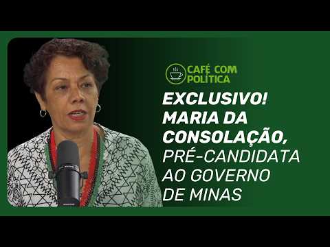 ENTREVISTA MARIA DA CONSOLAÇÃO | ‘Precisamos garantir a reeleição do Lula’ | Café com Política