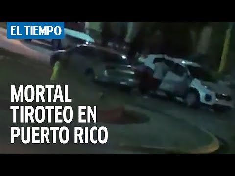 Tiroteo mortal en Puerto Rico: Mafia colombiana está implicada | El Tiempo