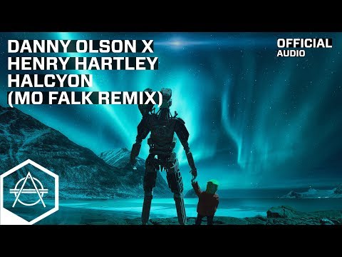 Danny Olson X Henry Hartley - Halcyon (Mo Falk Remix)