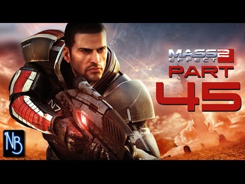 Mass Effect 2 Walkthrough Part 45 No Commentary