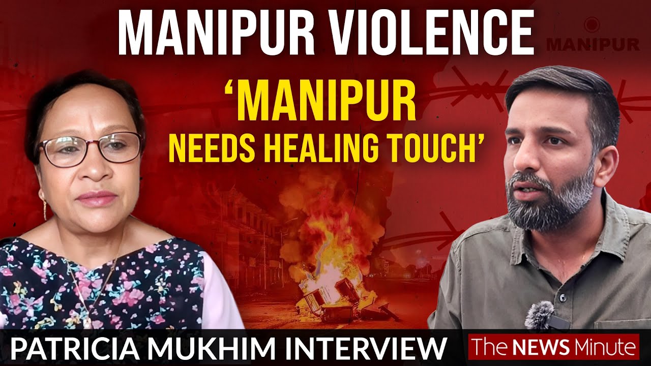 Collapse of Governance in Manipur -Senior Journalist Patricia Mukhim on Manipur conflict
