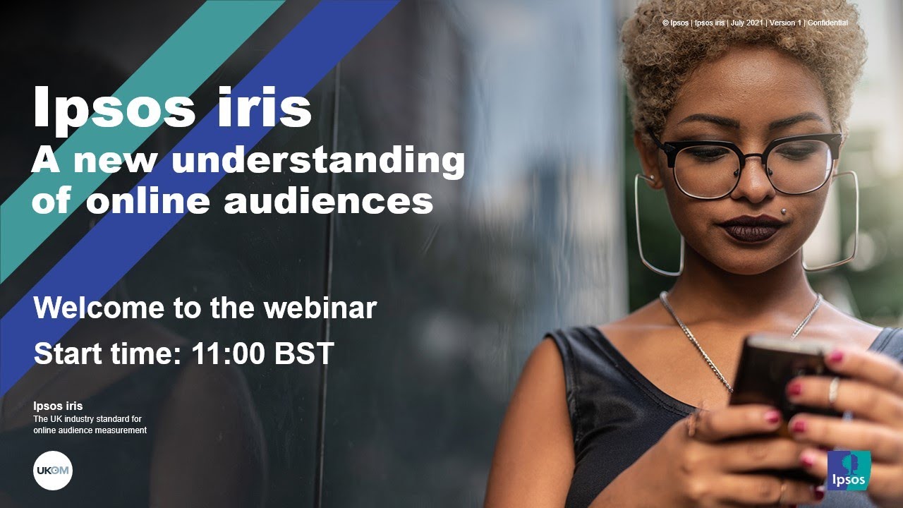 Webinar recording | Ipsos iris: A new understanding of online audiences