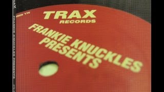 Frankie Knuckles - Presents His Greatest Hits From Trax Records (2004)