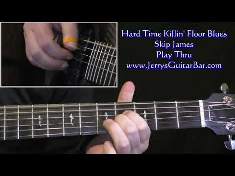 Skip James Hard Time Killin' Floor Blues | Guitar Play Thru