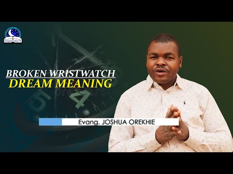 Video about broken wristwatch dream meaning and biblical interpretations