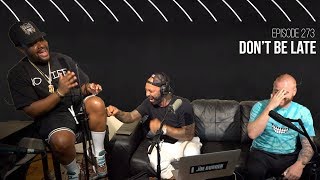 The Joe Budden Podcast - Don't Be Late