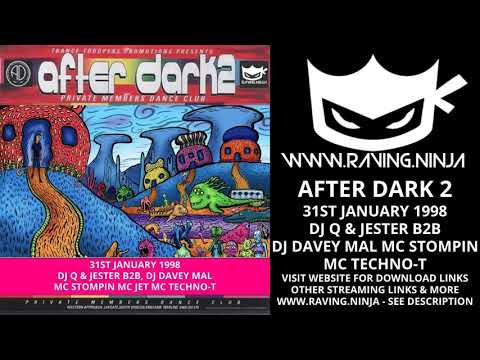 After Dark 2 1998 01 31 Dj Q Dj Jester B2B Dj Davey Mal Mc Stompin Mc Techno T Mc Jet happy hardcore