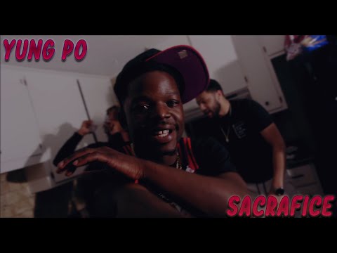 Yung Po - Sacrifice (Official Video)