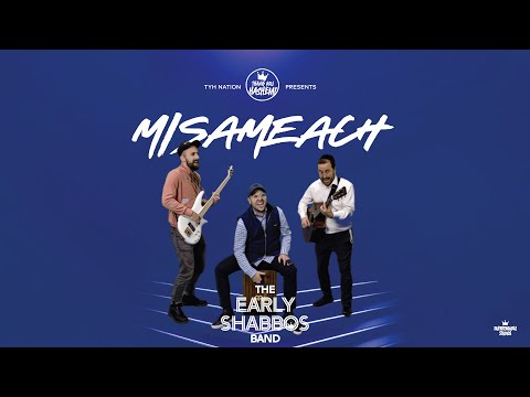 MISAMEACH | The Early Shabbos Band | TYH Nation (Official Music Video)