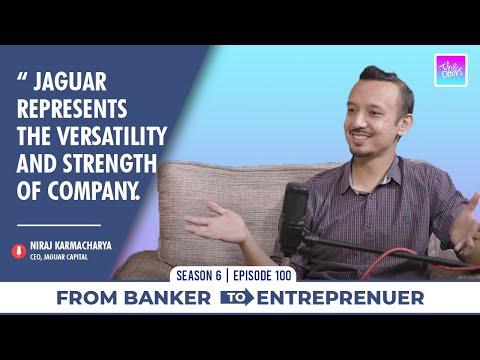 JOURNEY FROM BANKING TO ENTREPRENEURSHIP || Niraj Karmacharya || Jaguar Capital || Doers Ep 100