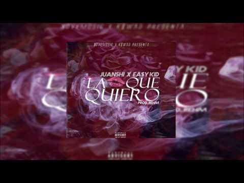 Juan$hi - La que quiero(Feat Ea$y Kid) Prod. Rehm