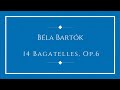 Béla Bartók - 14 Bagatelles, Op.6