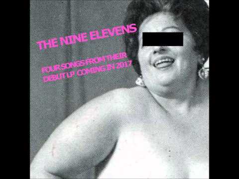 THE NINE ELEVENS  4 songs from their debut LP  COMING IN 2017