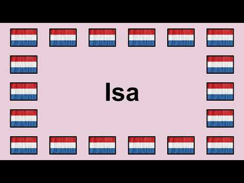 Pronounce ISA in Dutch 🇳🇱