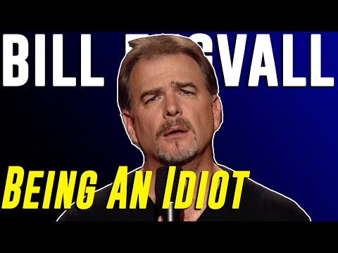Bill Engvall - Being An Idiot