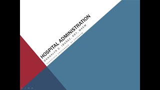 PART 1: Hospital Administration and the  its Role in the Healthcare Industry