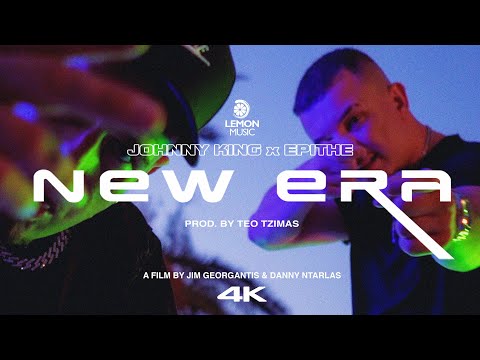 Johnny King x Epithe - New Era | Official Music Video