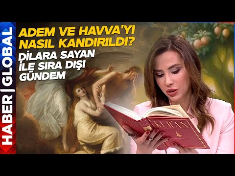 Adem ve Havva'yı Nasıl Kandırıldı? Dilara Sayan İle Sıra Dışı Gündem (01.02.205)