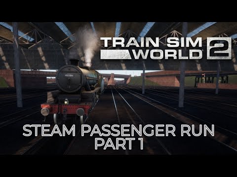 Steam Passenger Run Part 1 - Train Sim World 2 - Xbox Series X