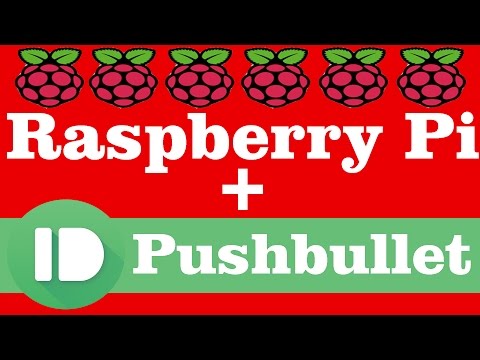 Raspberry Config + Motion Sensor + Pushbullet Notification on PC,Phone,Tablet Video