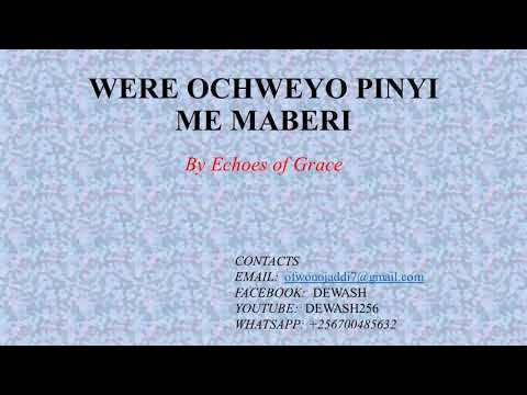 Were Ochweyo Pinyi Me Maberi - Echoes of Grace