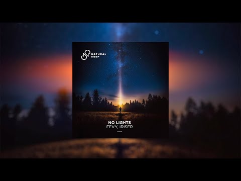 Fevy, Iriser – No Lights (Official Music Video, 2023)