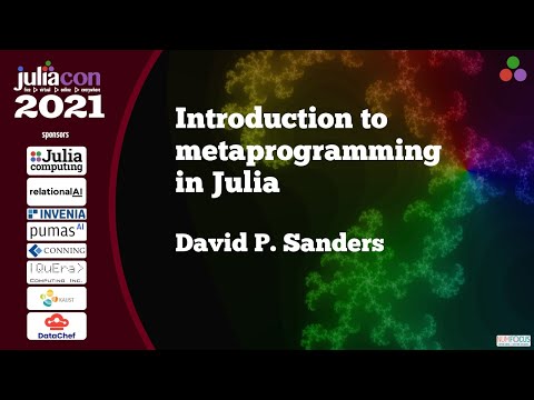 Introduction to metaprogramming in Julia | Workshop | JuliaCon 2021