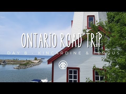 Ontario Road Trip Day 8 - Kincardine and Fergus