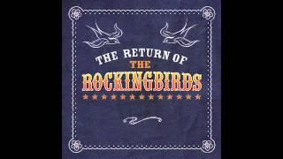 The Rockingbirds - 'You Can't Win The Heart That You Broke'