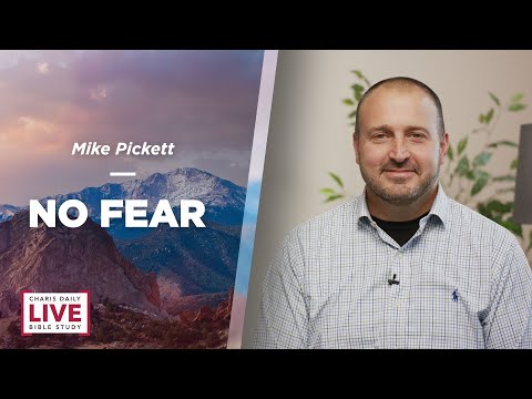 No Fear - Mike Pickett - CDLBS for August 25, 2022