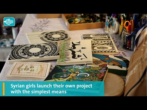 Syrian girls launch their own project with the simplest means