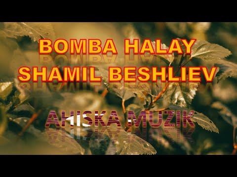 GUZEL BAR - HALAY SHAMIL BESHLIEV(Ахыска)