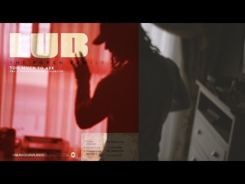 lub x tpf - Too Much To Ask (prod // Sean Turk x TPF) audio