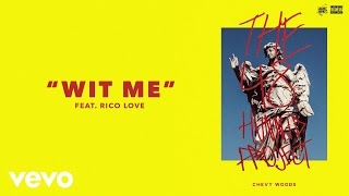 Chevy Woods - Wit Me  (Audio)