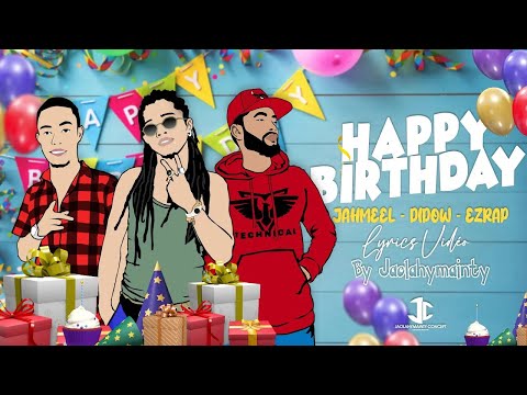 HAPPY BIRTHDAY -  Didow x Jahmeel x Ezrap ( Directed by JAOLAHYMAINTY 2023 ) Lyrics by JAOLAHYMAINTY