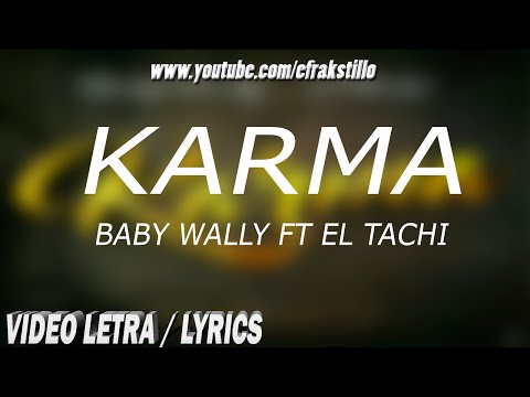 Baby Wally ft El Tachi - Karma [Video Letra - Lyrics]