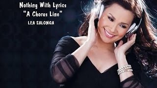 LEA SALONGA-  Nothing ( A Chorus Line ) With Lyrics