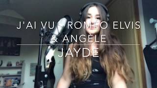 J’ai vu - Roméo Elvis x Angèle (cover)