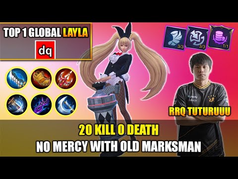 20 Kill 0 Death, No Mercy With Old Marksman - Top 1 Global Layla By dq [RRQ TUTURUU] ~ MLBB