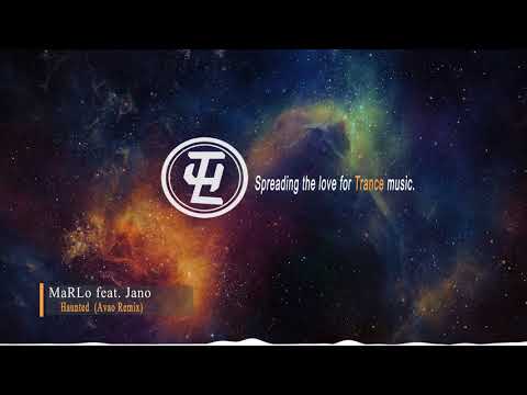 MaRLo feat. Jano - Haunted  (Avao Remix)