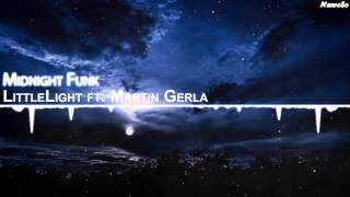 LittleLight ft. Martin Gerla - Midnight Funk【Liquid Funk】