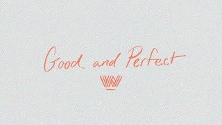 Good And Perfect